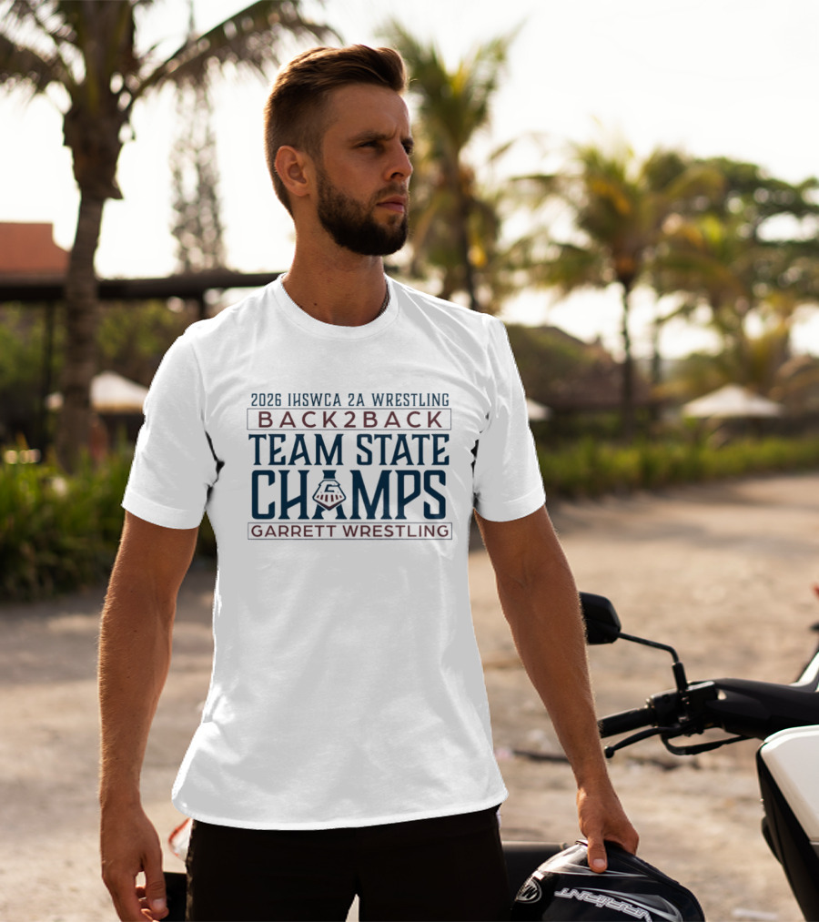 2026 IHSWCA 2A Wrestling Back2Back Team State Champs Garrett Wrestling T-Shirt