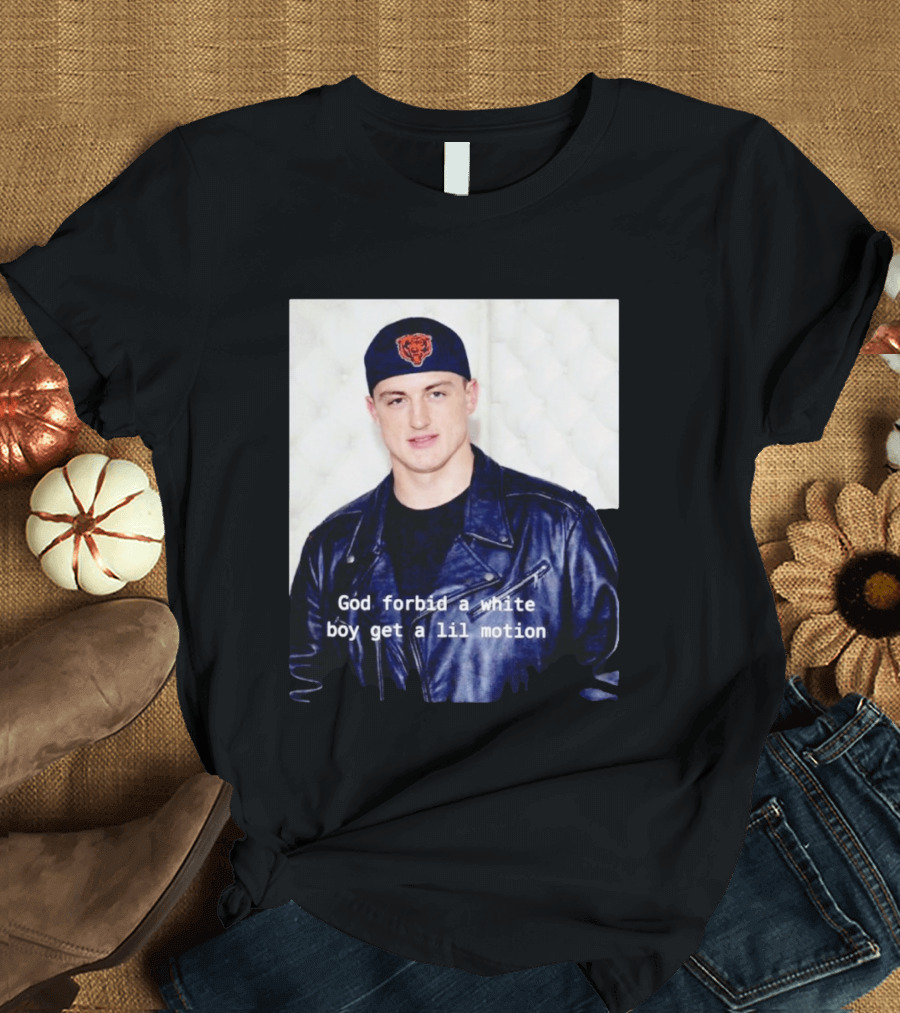 Caleb Williams God Forbid A White Boy Get A Lil Motion T-Shirt