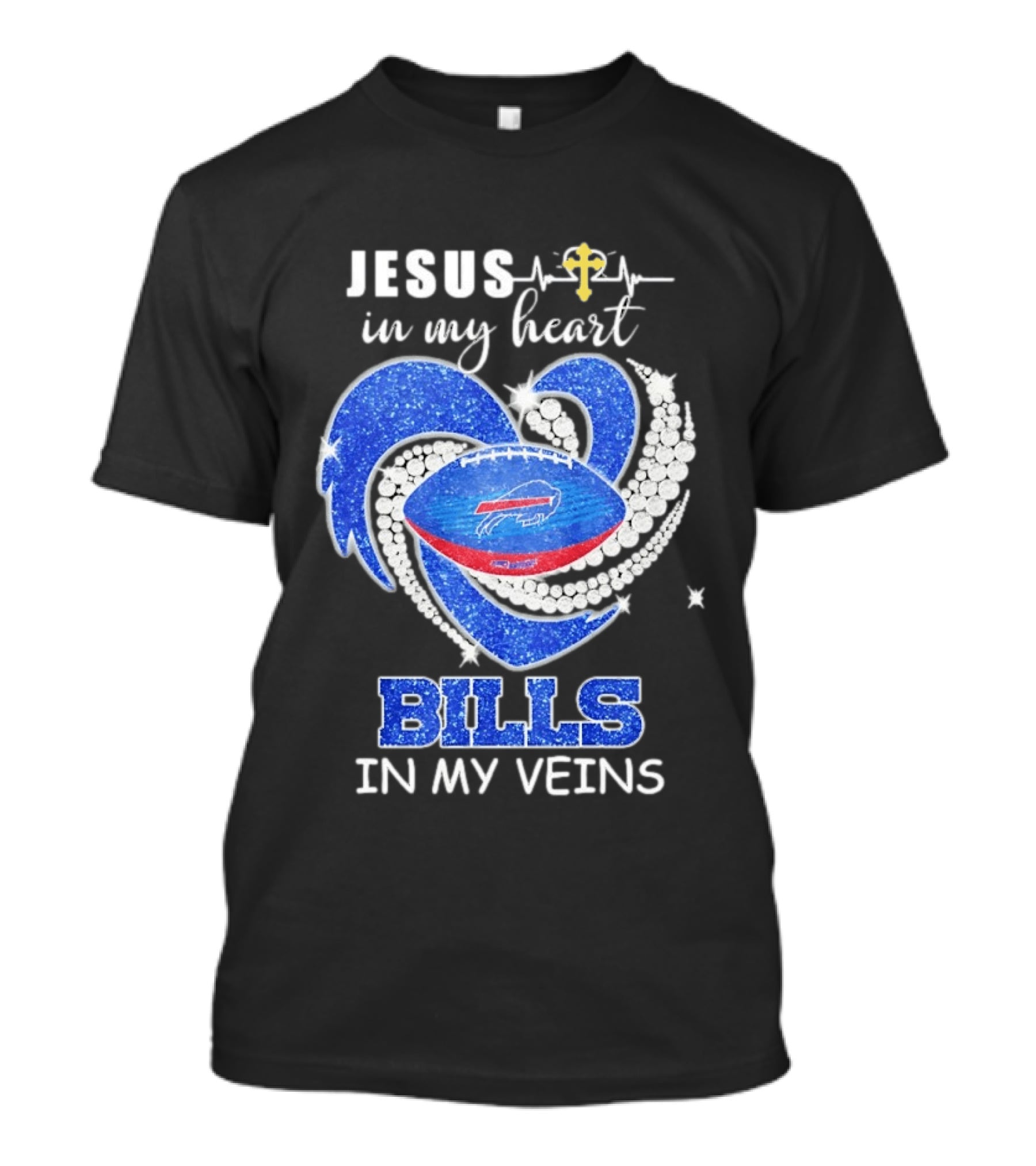 Jesus In My Heart Buffalo Bills In My Veins T-Shirt