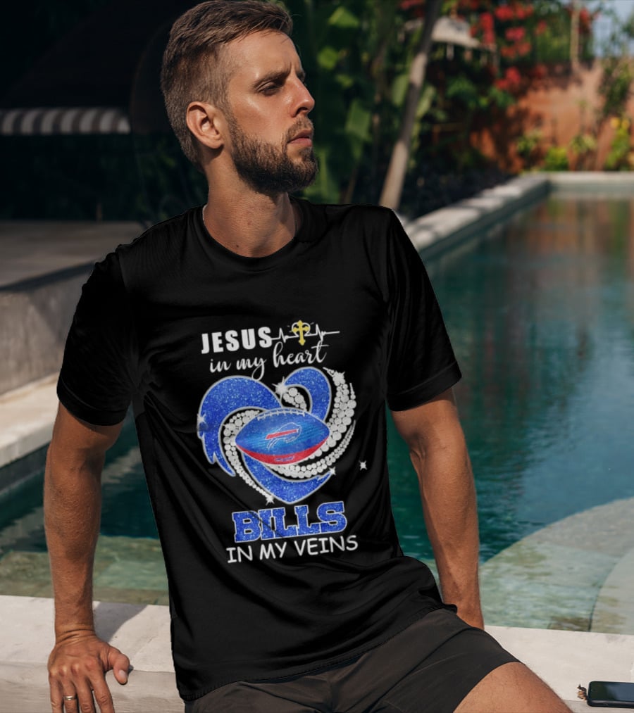 Jesus In My Heart Buffalo Bills In My Veins T-Shirt