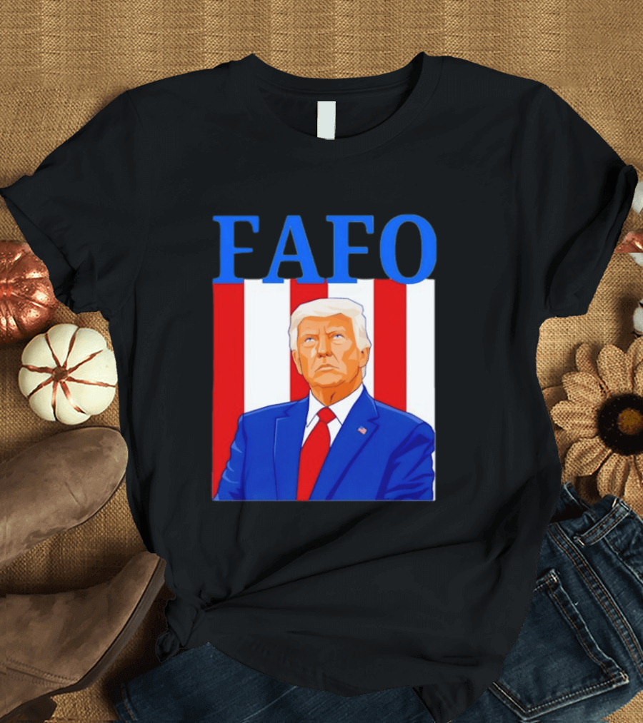 FAFO Trump USA Patriotic Bold Red White Blue T-Shirt