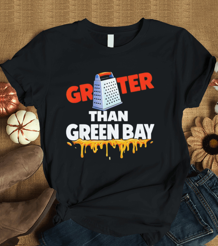 Grater Than Green Bay Cheese Rivalry Joke NFC North T-Shirt
