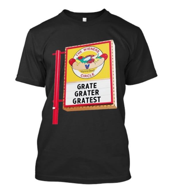 The Wieners Circle Vienna Beef Grate Grater Gratest T-Shirt