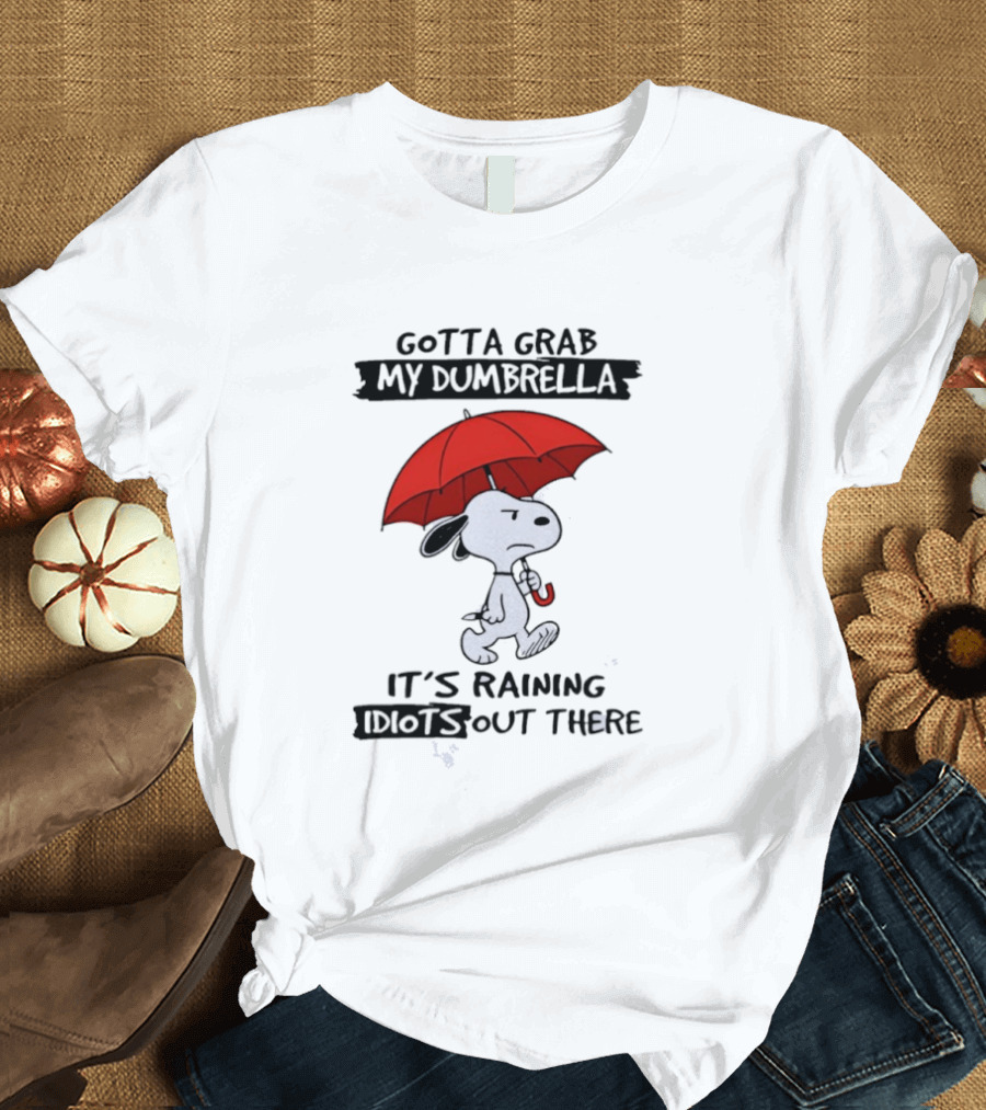 Snoopy Gotta Grab My Dumbrella It's Raining Out There T-Shirt