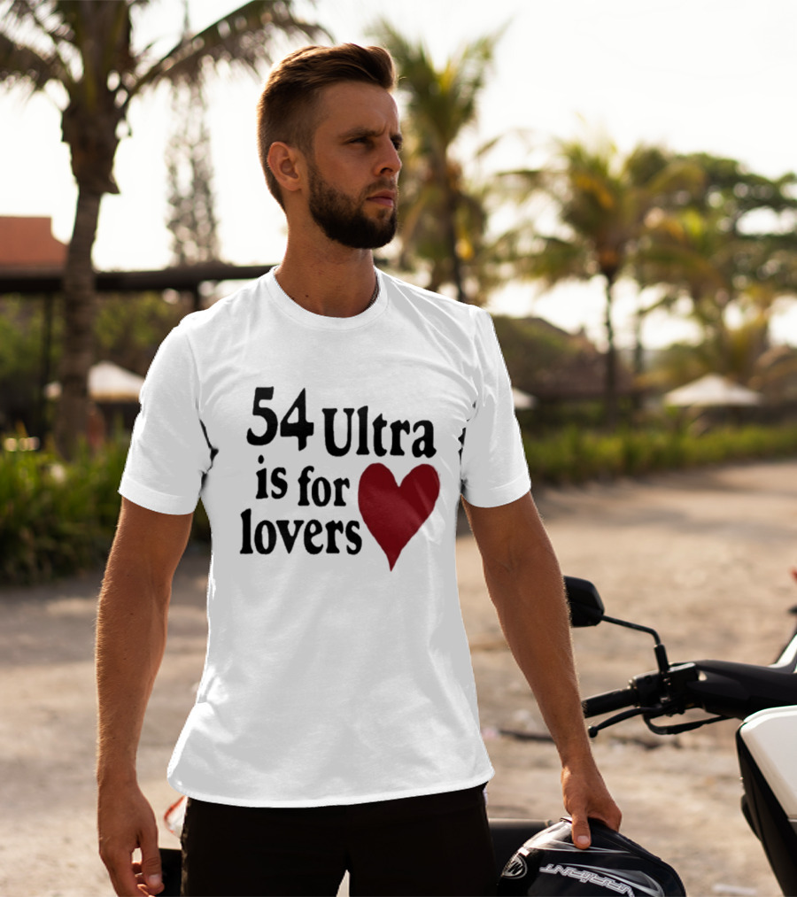 54 Ultra Is For Lovers Heart T-Shirt