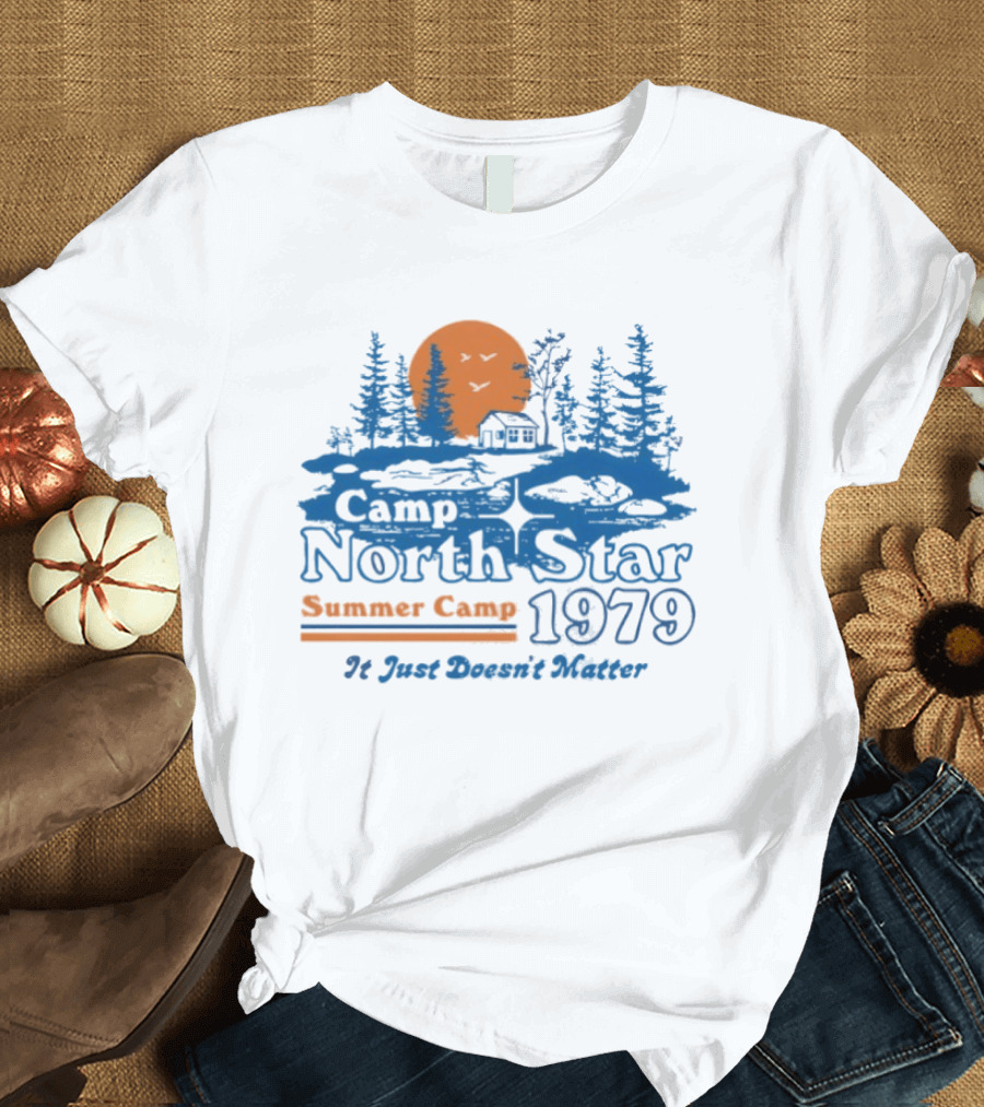 Camp North Star Summer Camp 1979 It Just Doesn't Matter Sunrise Scene T-Shirt