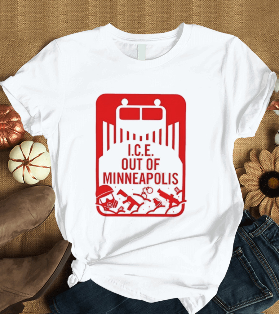 I.C.E. Out Of Minneapolis Protest Message T-Shirt