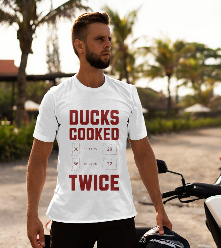 Ducks Cooked Twice Indiana Hoosiers 56 22 Victory Over Oregon 30 20 T-Shirt