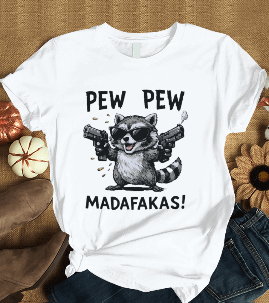 Raccoon Pew Pew Madafakas Funny Gun Meme T-Shirt