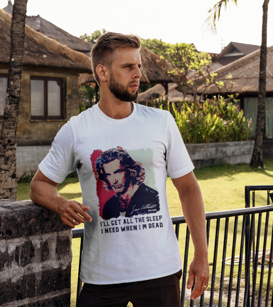 Sam Elliott Road House I'll Get All The Sleep I Need When I'm Dead T-Shirt