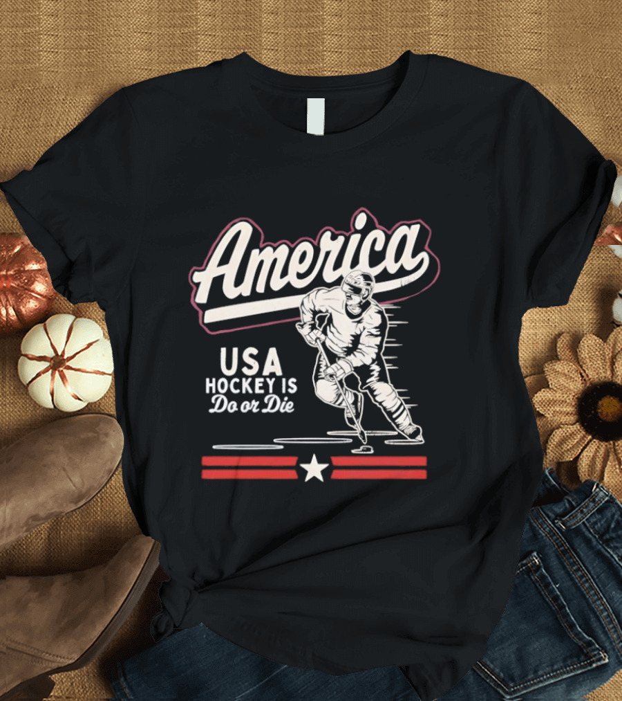 America USA Hockey Is Do Or Die Hockey Player Red White Star Stripes T-Shirt