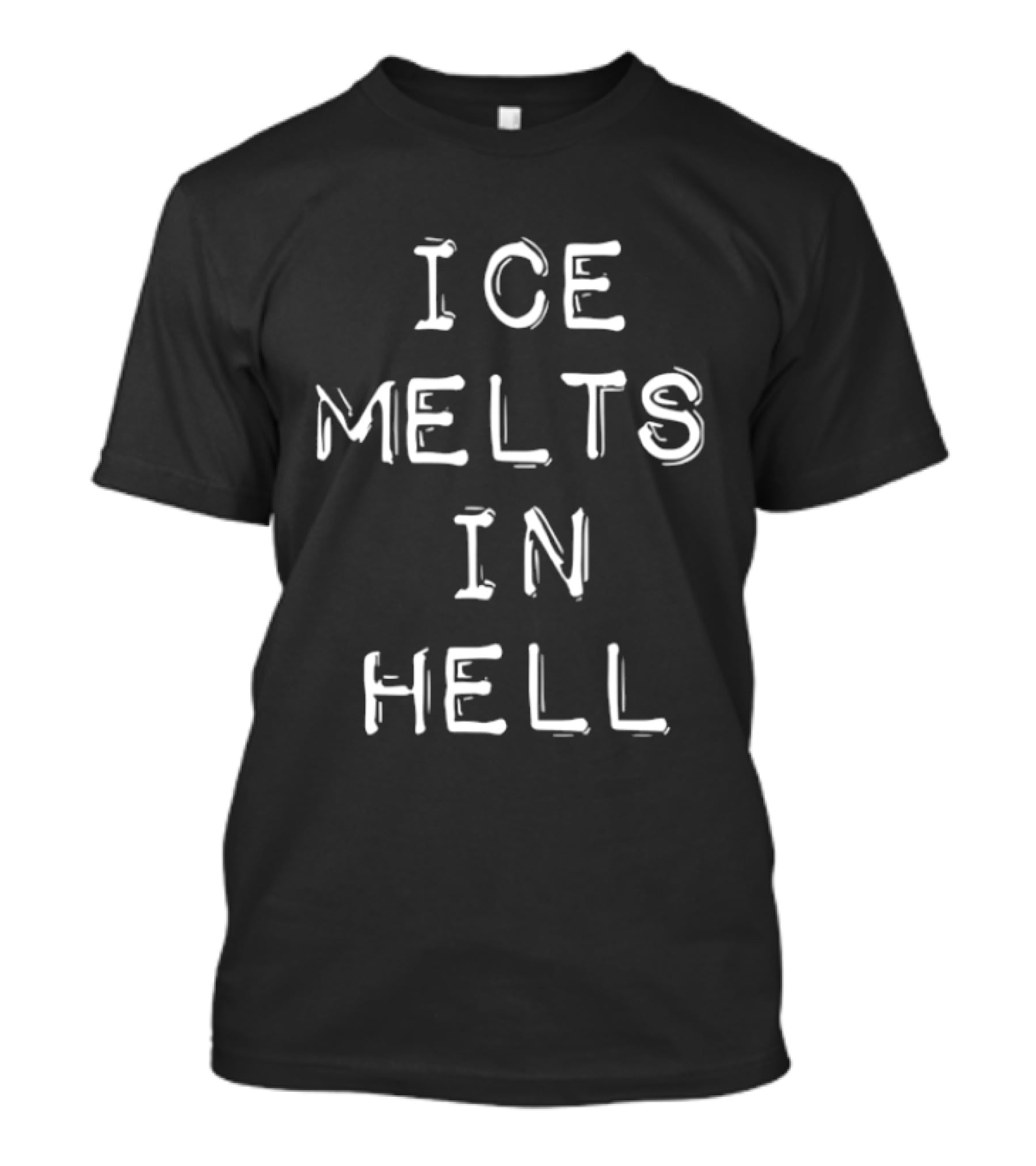ICE Melts In Hell Bold White T-Shirt