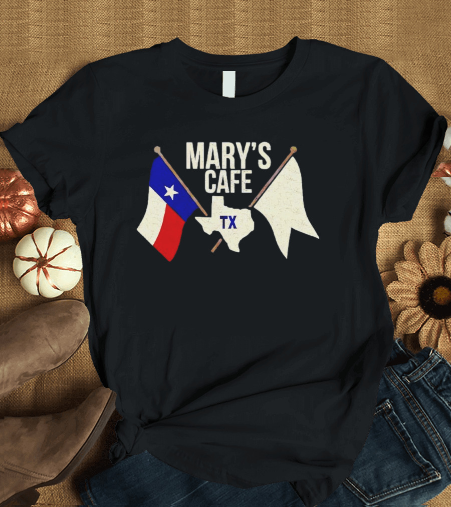 Mary’s Cafe TX T-Shirt