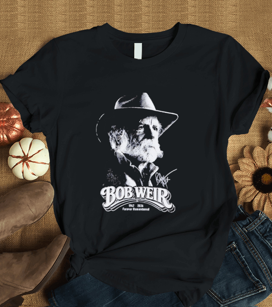 Bob Weir Forever Remembered 1947 2026 T-Shirt