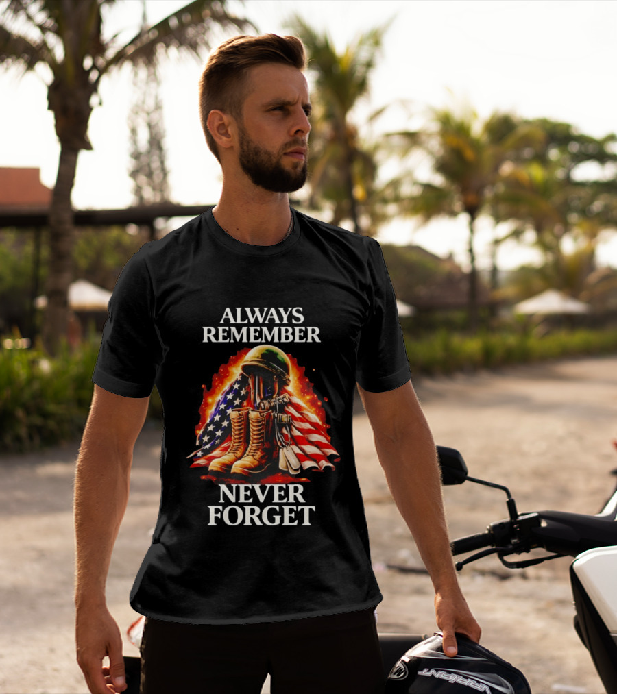 Always Remember Never Forget American Flag Soldier Boots T-Shirt