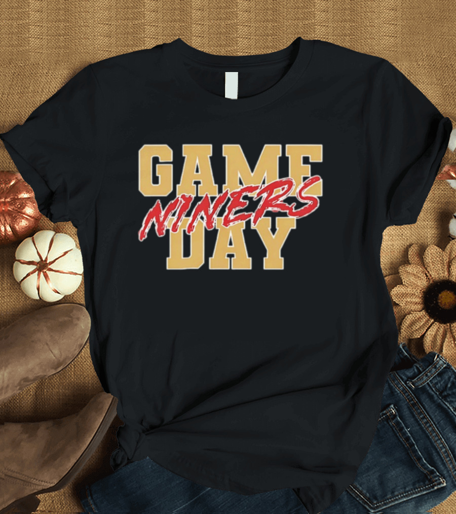 San Francisco 49ers Game Day Niners T-Shirt