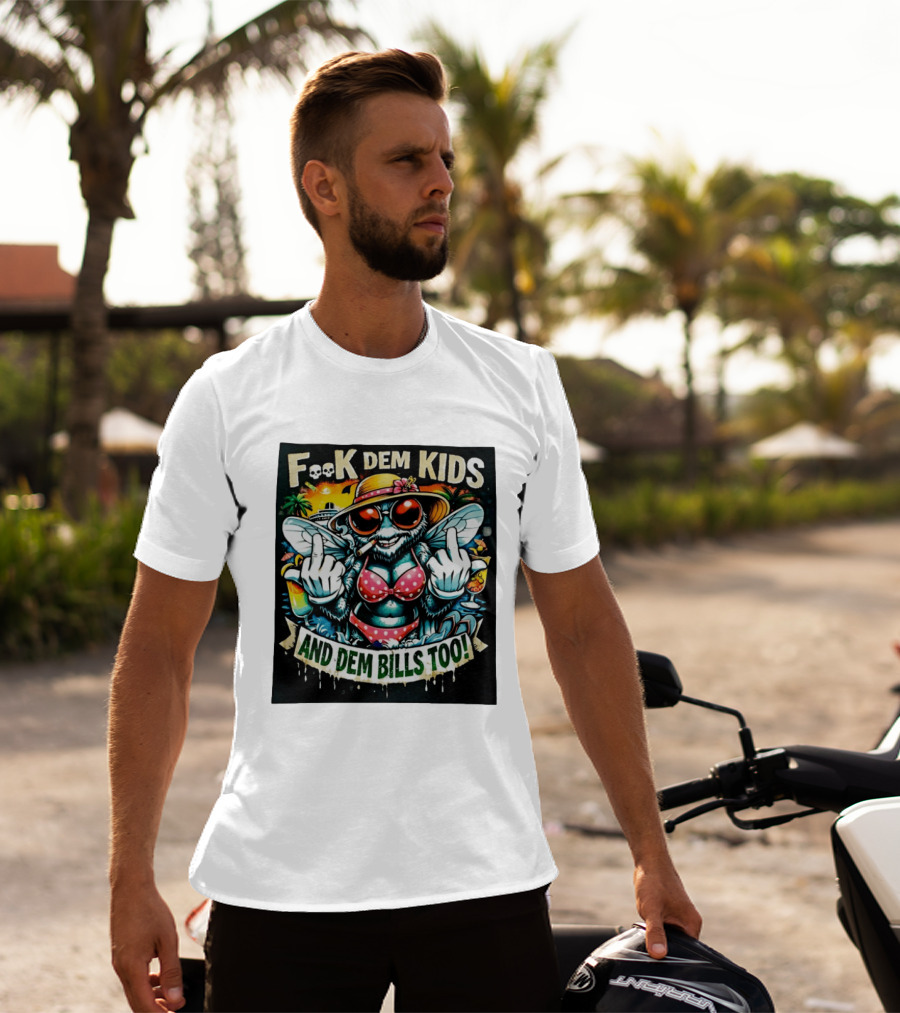 F**k Dem Kids And Dem Bills Too Tropical Vibe Alien Beach Scene T-Shirt
