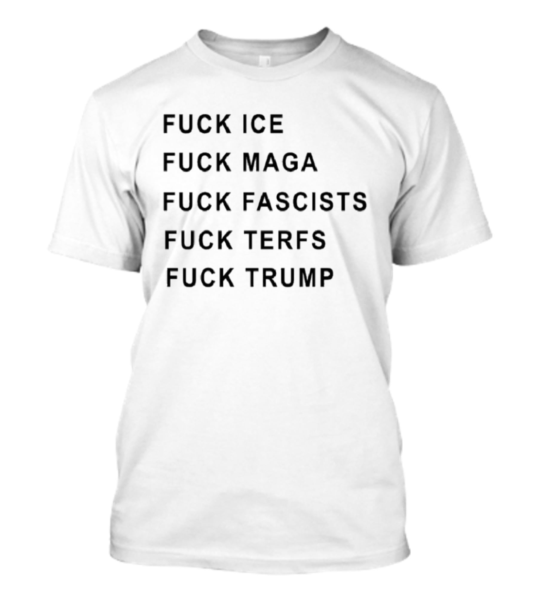 Fuck Ice Fuck Maga Fuck Fascists Fuck Terfs Fuck Trump Hudson Williams T-Shirt