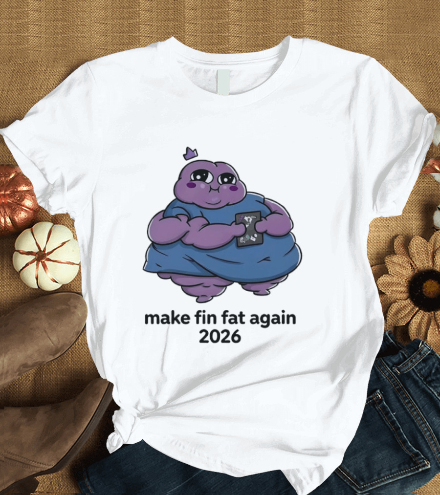 Make Fin Fat Again 2026 Cartoon Character Holding Card T-Shirt