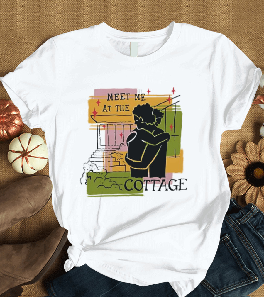 Meet Me At The Cottage Embrace By The Porch Steps T-Shirt