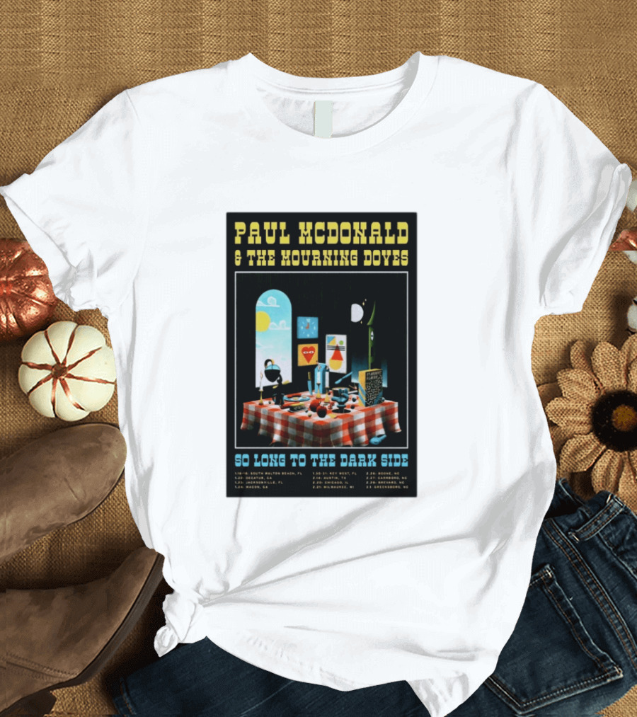 Paul McDonald And The Mourning Doves So Long To The Dark Side Tour 2026 T-Shirt
