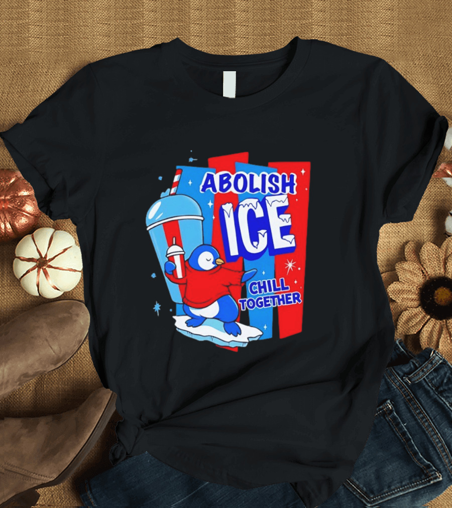 Abolish ICE Penguin Ice Skating Chill Together T-Shirt