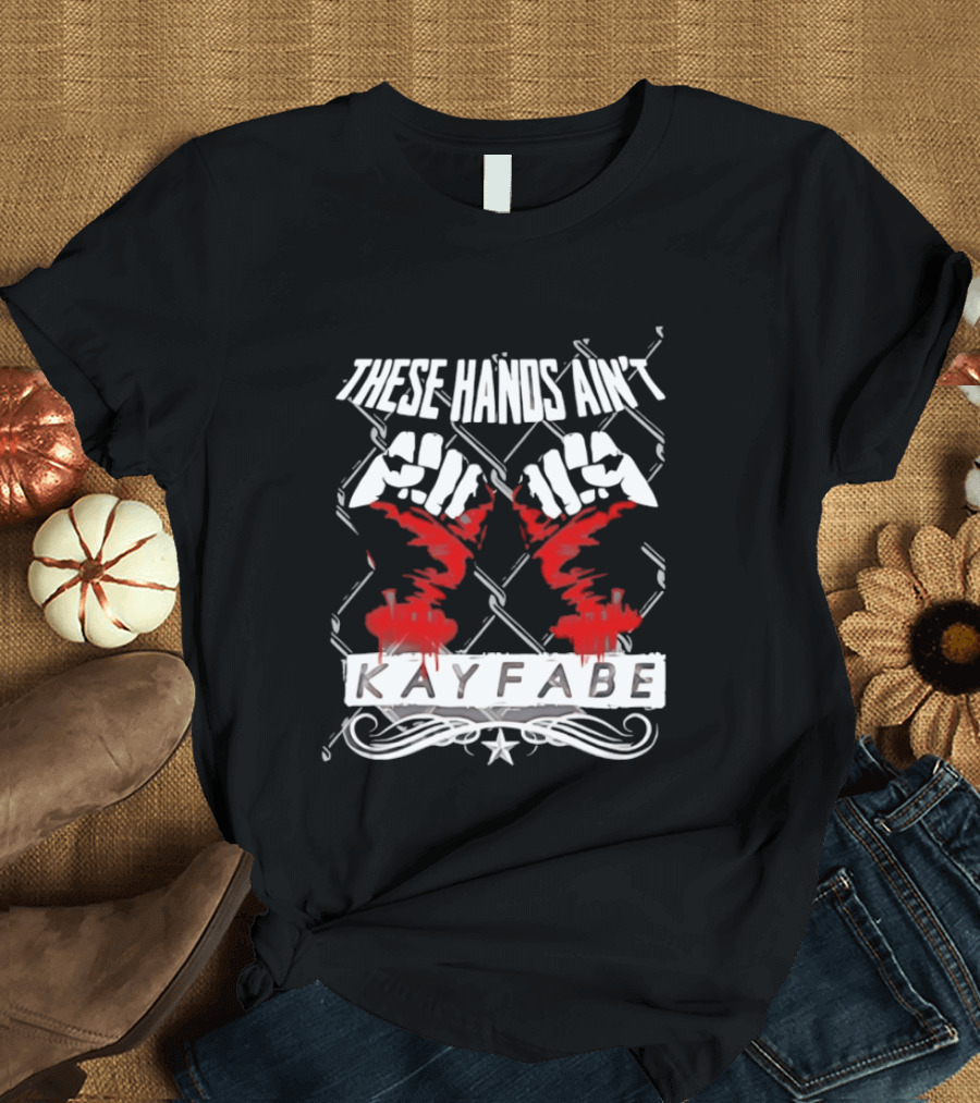 These Hands Ain't Kayfabe Bloody Knuckles With Chainlink Fence T-Shirt