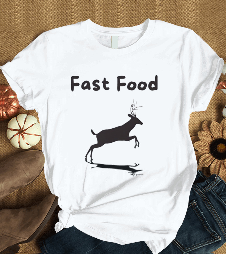 Fast Food Deer Humor For Outdoor Hunting Enthusiasts T-Shirt