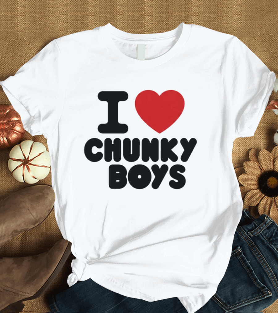 I Love Chunky Boys Heart T-Shirt