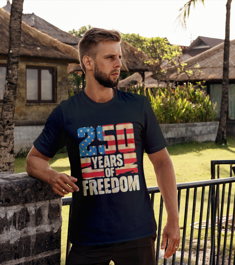 250 Years Of American Freedom Flag Celebration T-Shirt