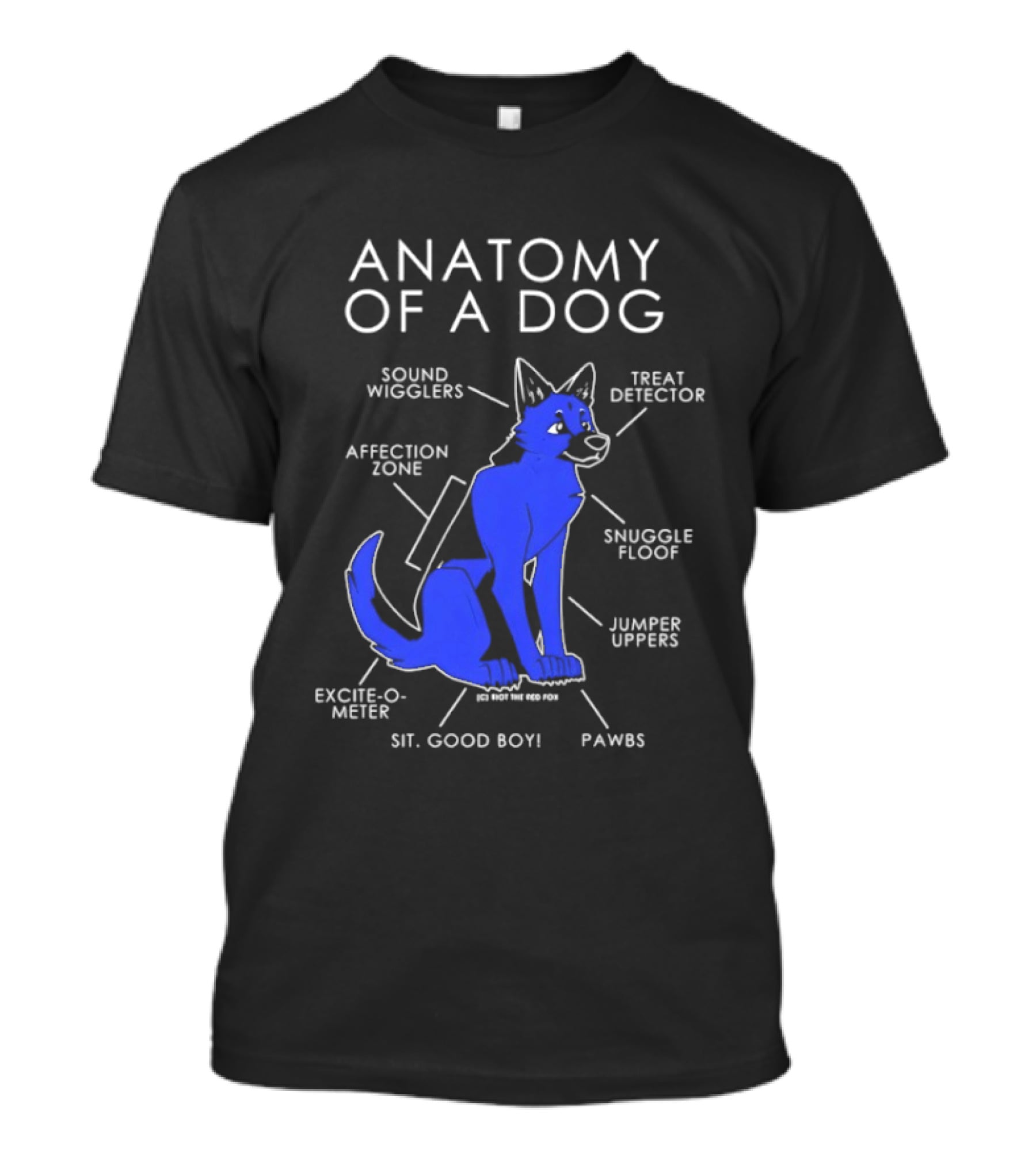 Anatomy Of A Dog Sound Wigglers Treat Detector Affection Zone Snuggle Floof Jumper Uppers Excite O Meter Sit Good Boy Paws T-Shirt
