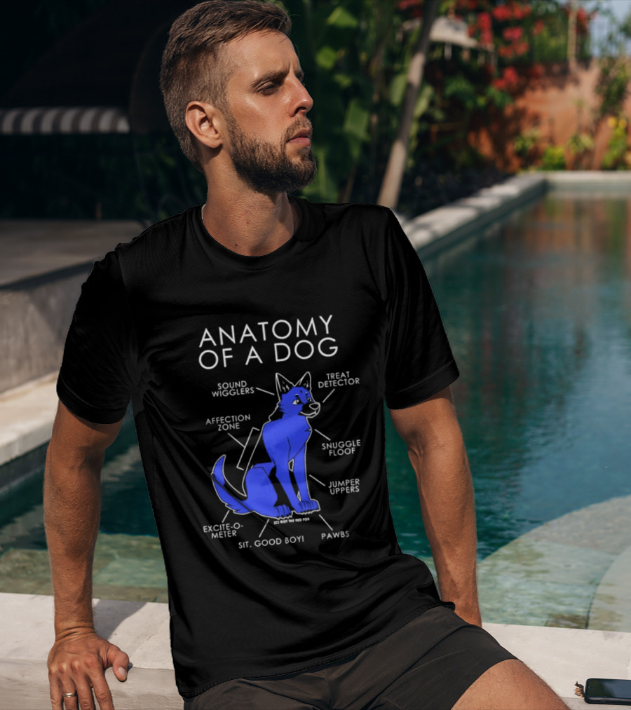 Anatomy Of A Dog Sound Wigglers Treat Detector Affection Zone Snuggle Floof Jumper Uppers Excite O Meter Sit Good Boy Paws T-Shirt