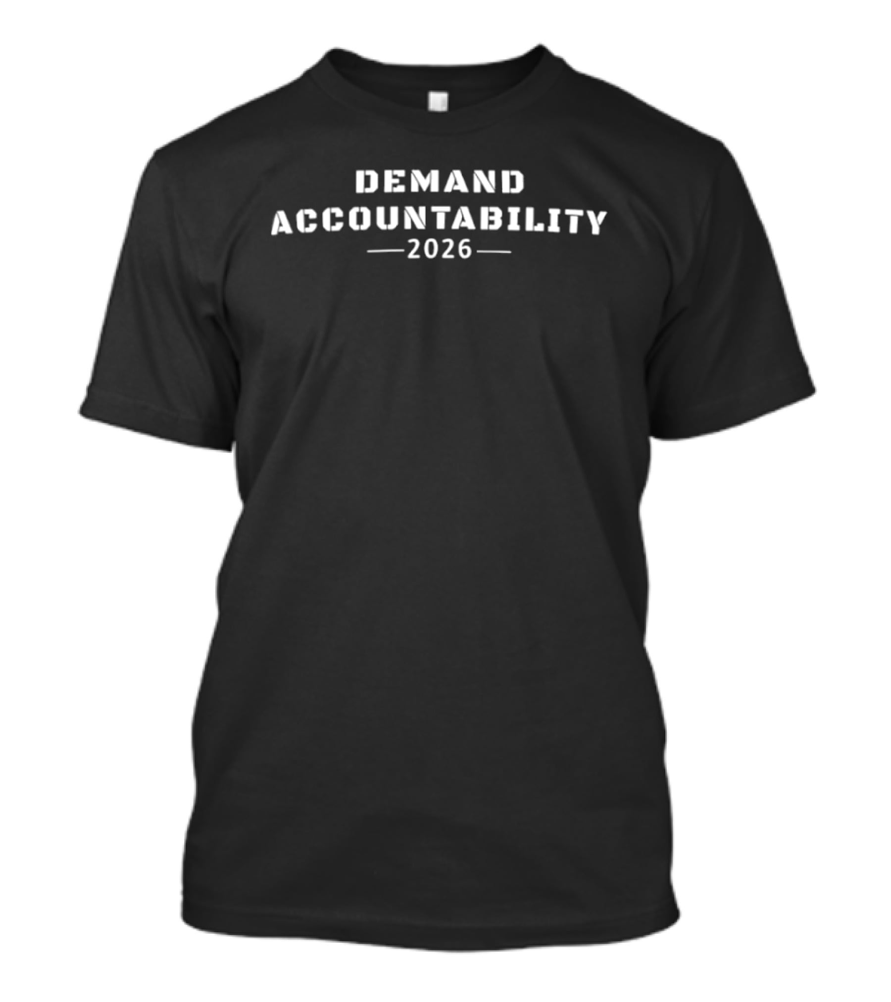 Demand Accountability 2026 T-Shirt