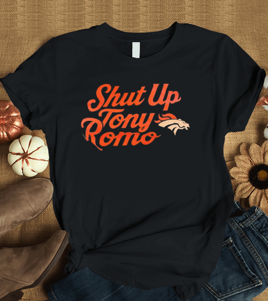 Denver Broncos Shut Up Tony Romo T-Shirt