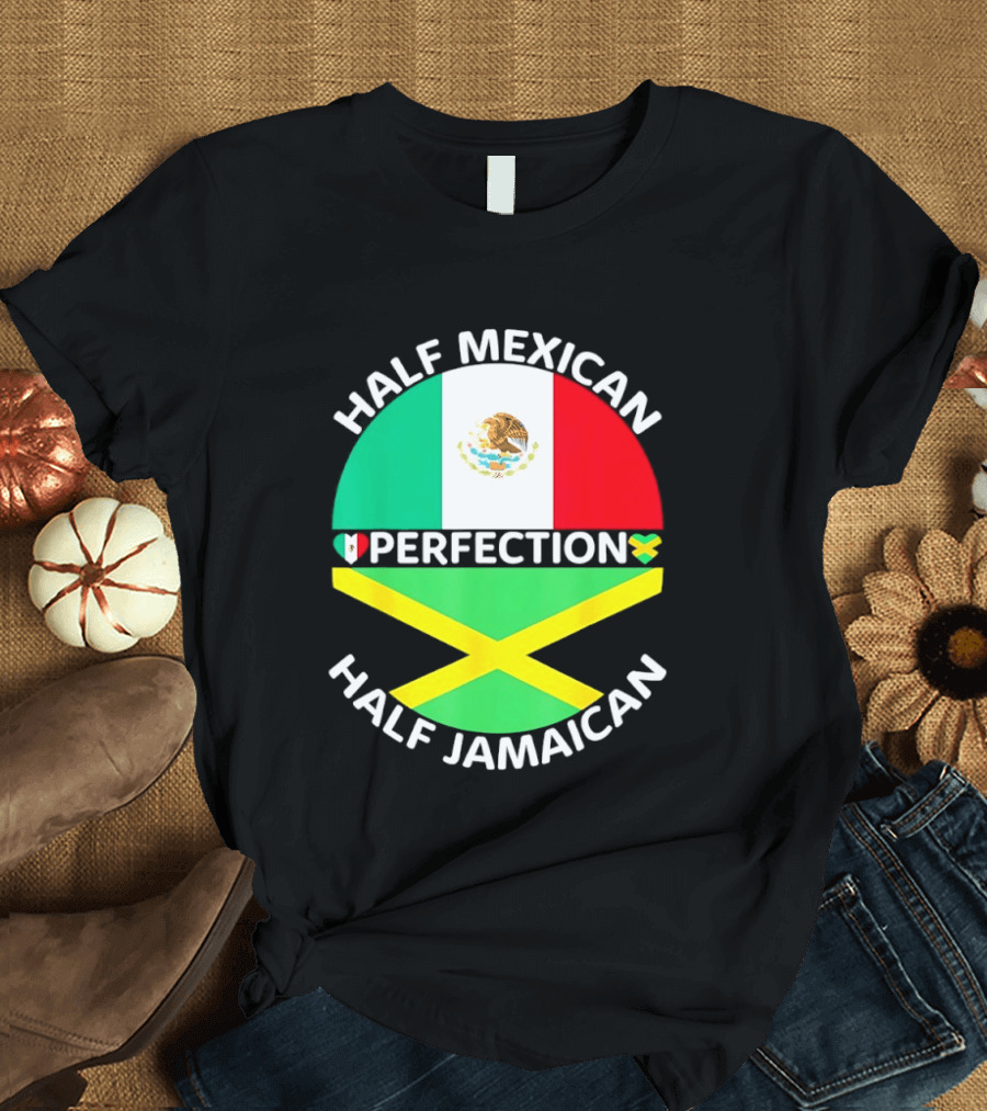Half Mexican Perfection Half Jamaican Flag Fusion T-Shirt
