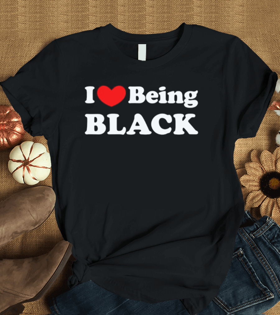 I Love Being Black Empowering Expression T-Shirt