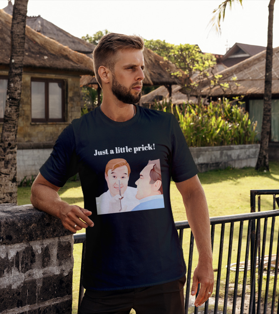 Just A Little Prick Only Fools And Horses Classic Comedy Scene T-Shirt