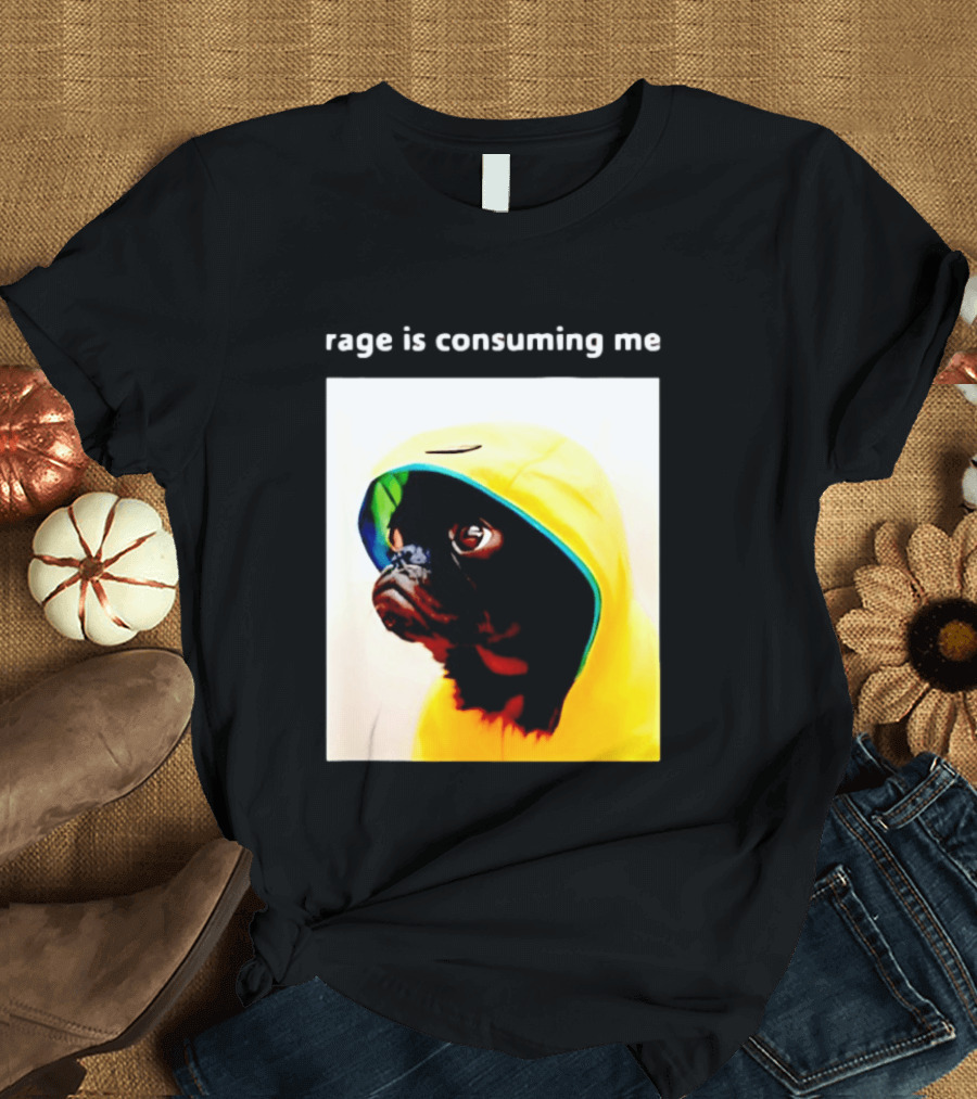 Rage Is Consuming Me Pug In Yellow T-Shirt