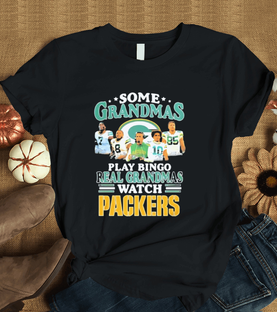Some Grandmas Play Bingo Real Grandmas Packers T-Shirt