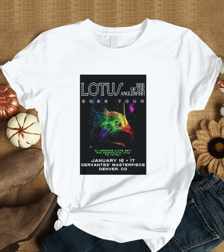 LOTUS Rise Of The Anglerfish 2026 Tour January 16 17 Cervantes' Masterpiece Denver CO T-Shirt