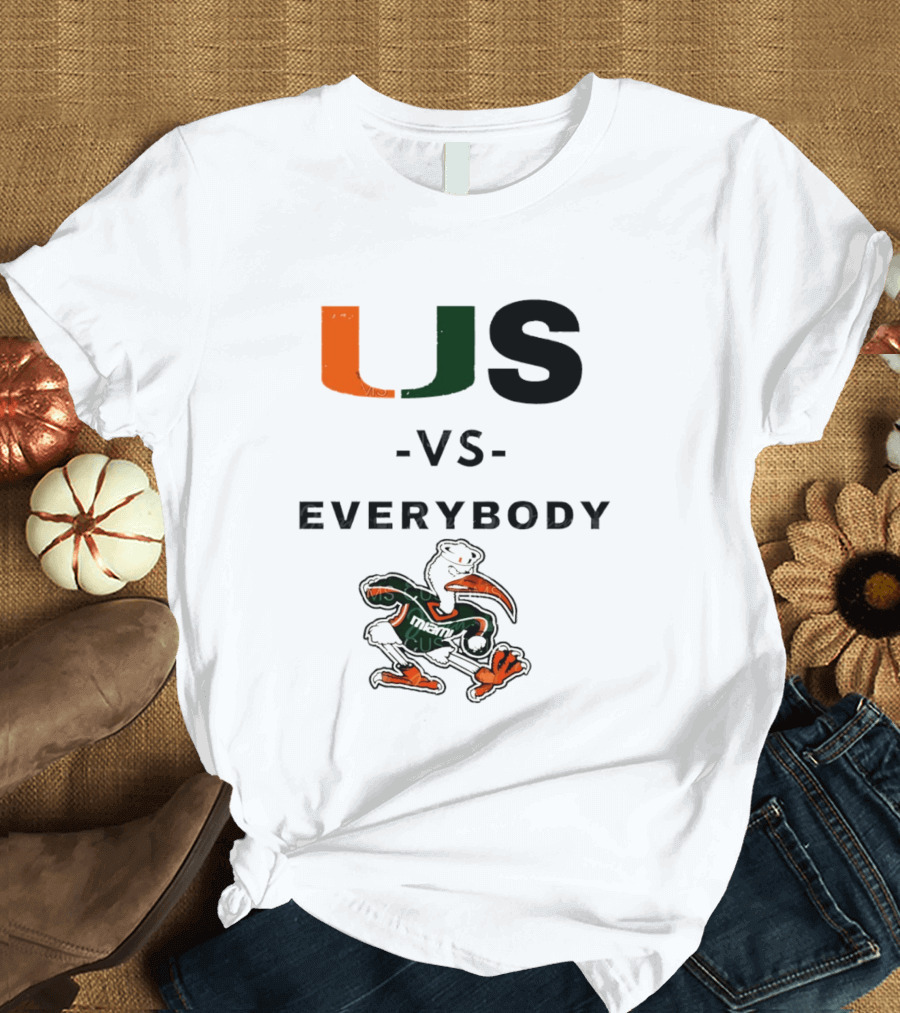 US Vs Everybody Miami Hurricanes University Football T-Shirt