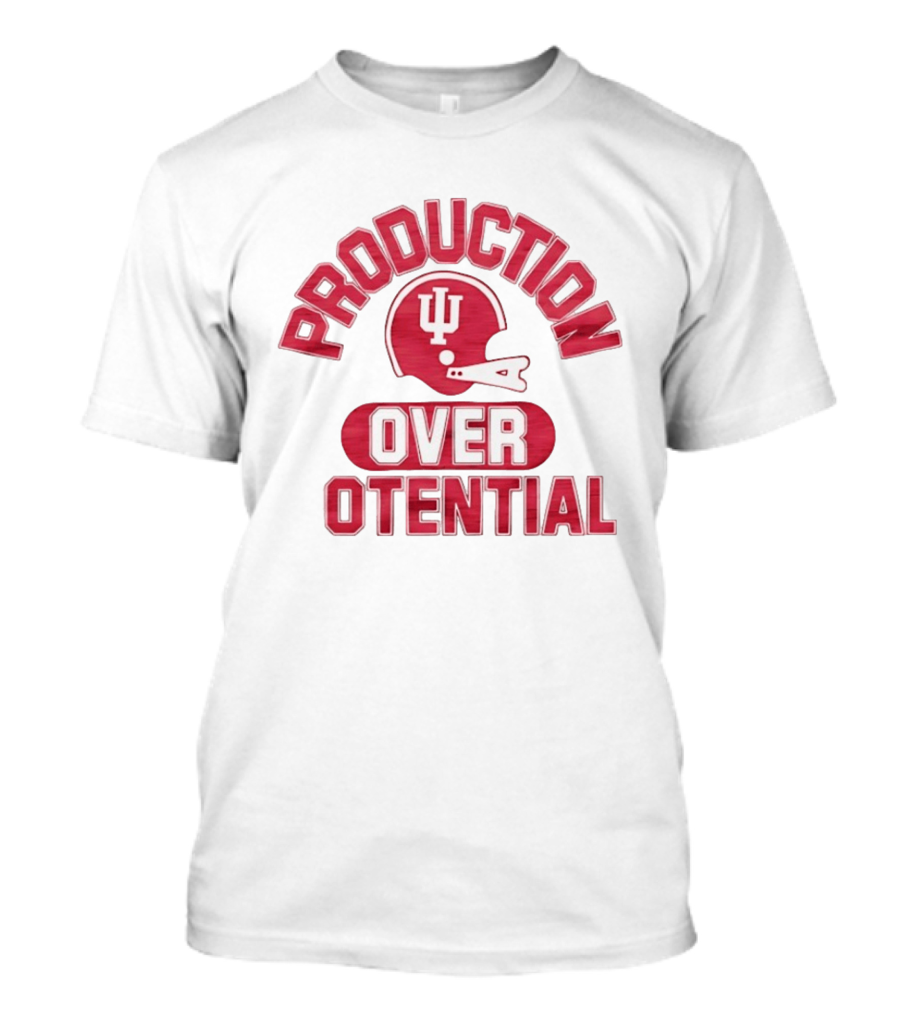 Indiana Hoosiers Football Production Over Potential T-Shirt