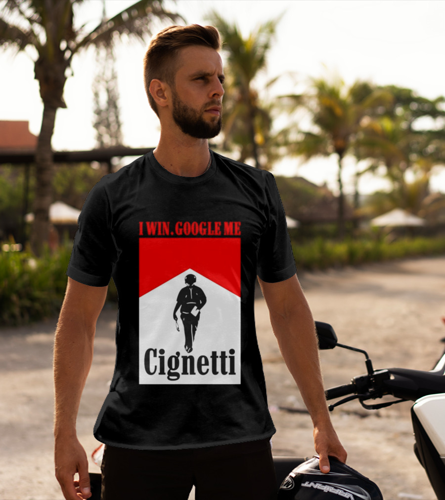 Curt Cignetti I Win Google Me Cignetti Football Fan T-Shirt
