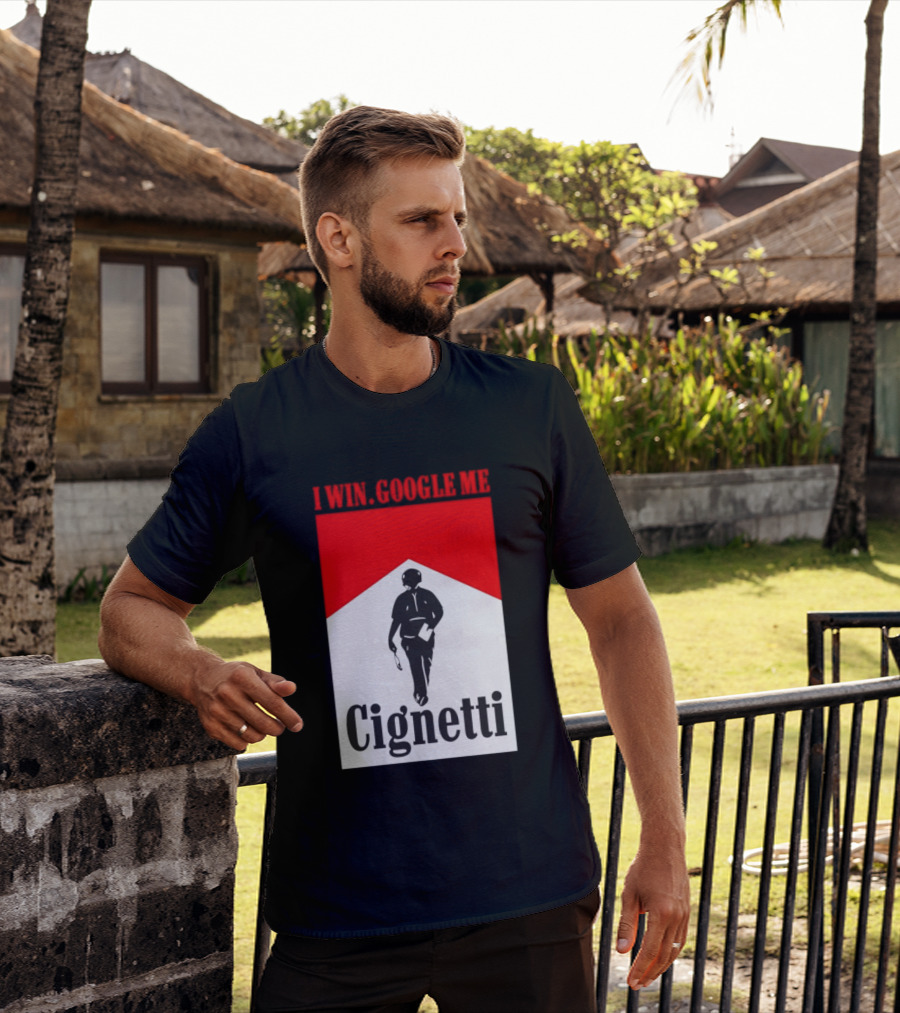 Curt Cignetti I Win Google Me Cignetti Football Fan T-Shirt