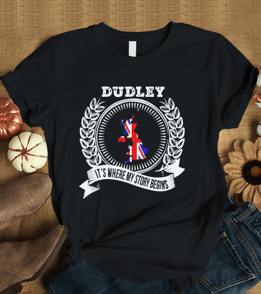 Dudley It's Where My Story Begins UK Map Union Jack Laurel T-Shirt