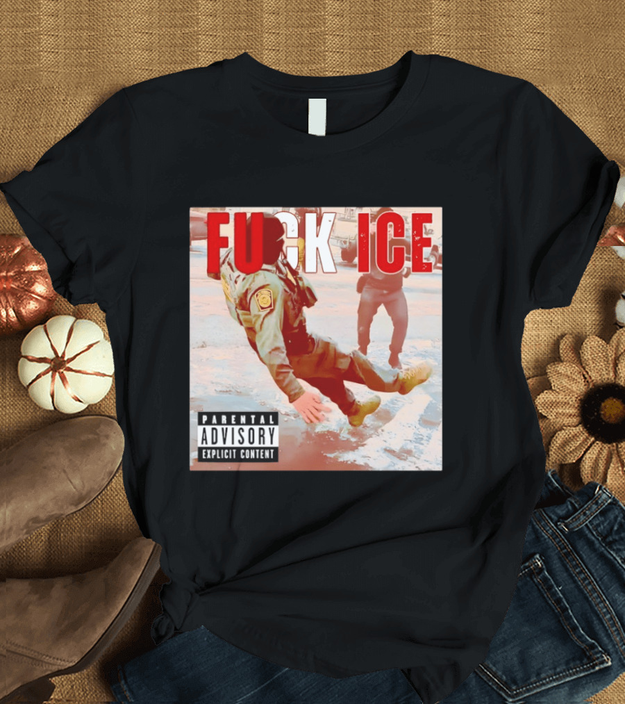 Fuck Ice Anti ICE Album Cover Minnesota Parental Advisory Explicit Content T-Shirt