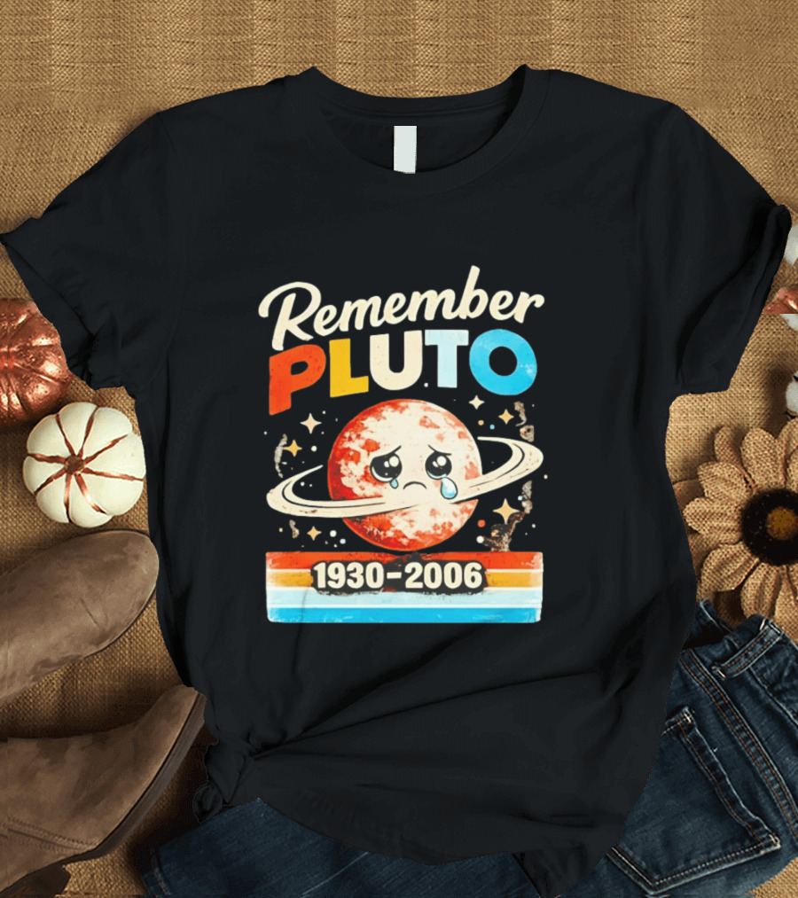 Remember Pluto 1930 2006 Sad Planet With Rings And Stars T-Shirt