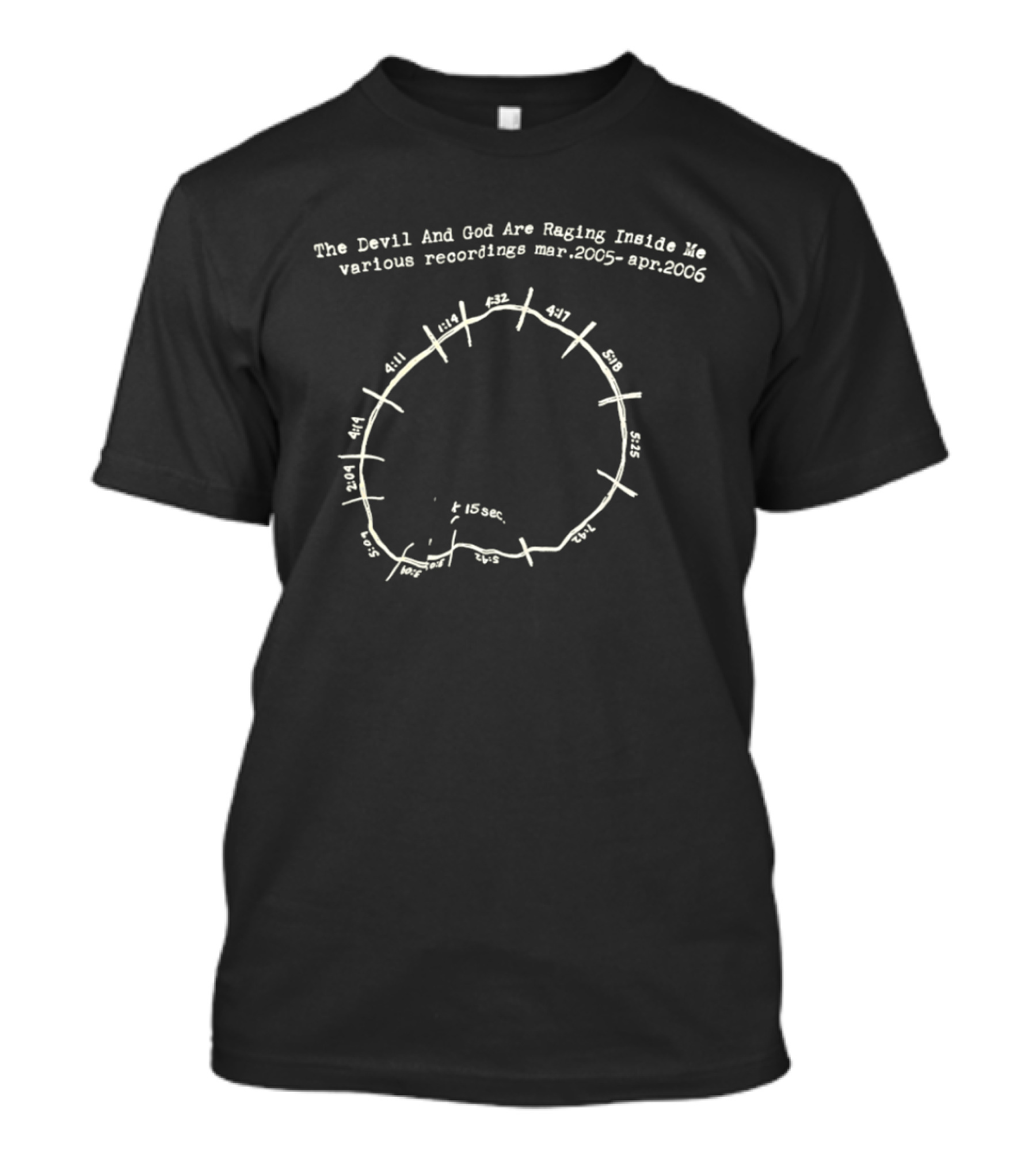 The Devil And God Are Raging Inside Me Various Recordings March 2005 April 2006 Circular Date Chart T-Shirt