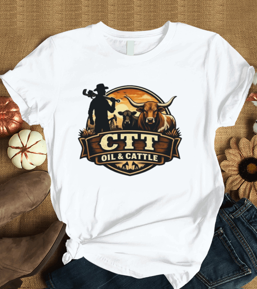 CTT Oil And Cattle Western Ranching Cowboys And Livestock T-Shirt