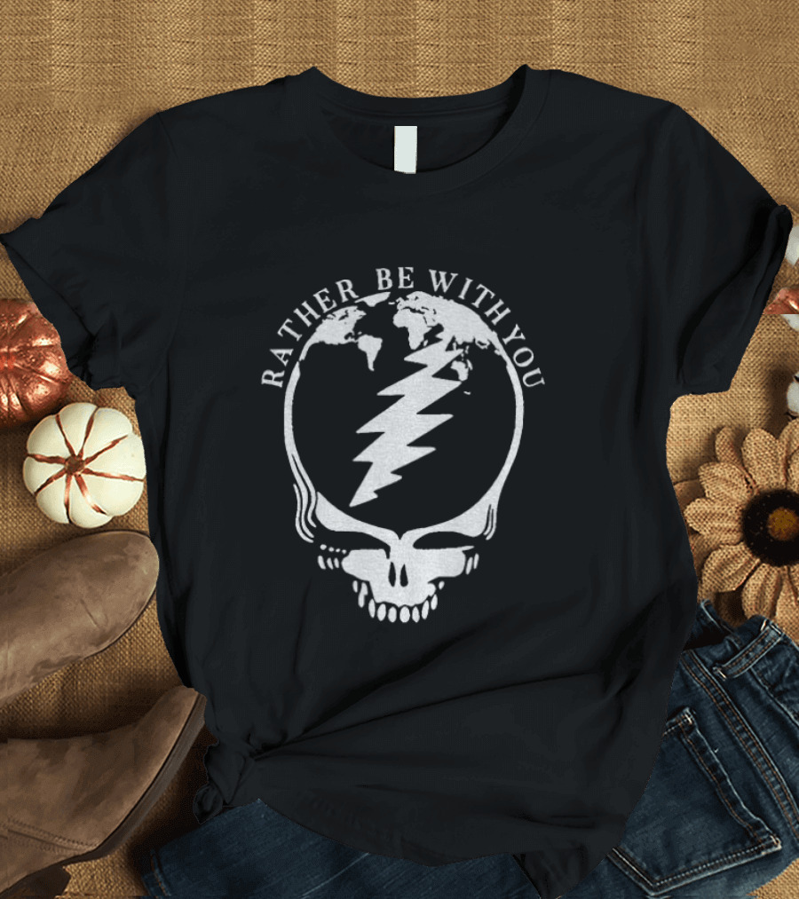 Greatefuldead Rather Be With You Lightning Skull Earth T-Shirt